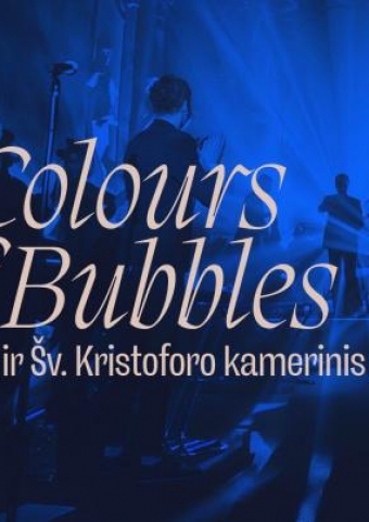 „Colours of Bubbles“ ir Šv. Kristoforo kamerinis orkestras