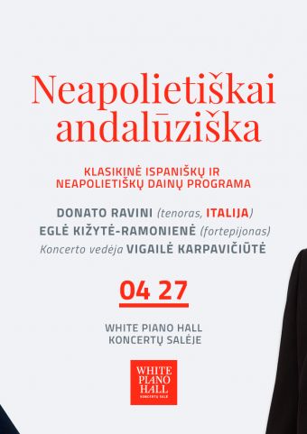 NEAPOLIETIŠKAI ANDALŪZIŠKA / DONATO RAVINI (tenoras/Italija)/E.Kižytė/V.Karpavičiūtė