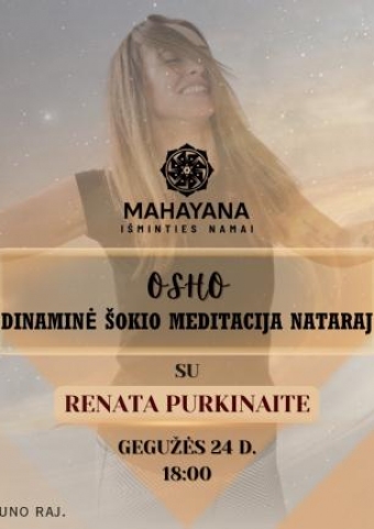 OSHO Dinaminė šokio meditacija Nataraj su Renara Purkinaite